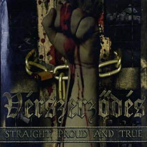Verszerzodes - Straight, Proud and True (2012)