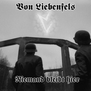 Von Liebenfels – Niemand Bleibt Hier (2012)