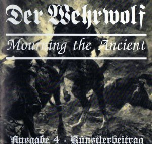 Der Wehrwolf 4 - Mourning the Ancient + Zine (2012)