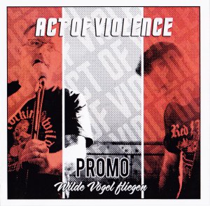 Act Of Violence - Wilde Vogel fliegen (2012)