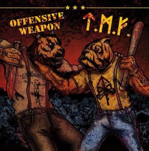 Tattooed Mother Fuckers & Offensive Weapon - Split (2013)