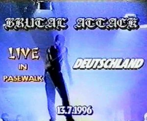 Brutal Attack & Aryan - Live in Pasewalk''96 (2005) DVDRip