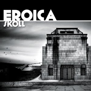 Skoll - Eroica (2013)