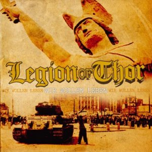 Legion of Thor - Wir Wollen Leben (2013)