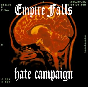 Empire Falls - Hate Campaign (2013)
