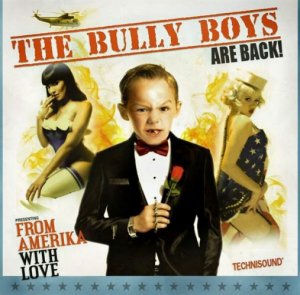 Bully Boys - From Amerika With Love (2013)