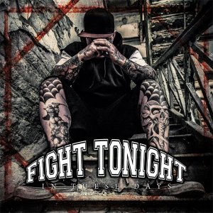 Fight tonight - In These Days (2013)