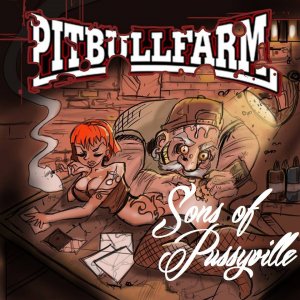 Pitbullfarm - Sons of Pussyville (2014)