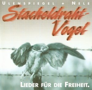 Ulenspiegel + Nele - Stacheldraht-Vogel (1997)