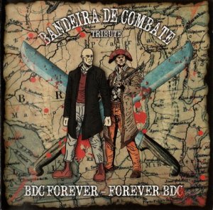 Bandeira De Combate Tribute – BDC Forever - Forever BDC (2014)