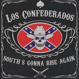 Los Confederados - South's Gonna Rise Again (2014) LOSSLESS