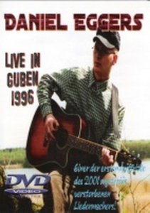 Daniel Eggers - Live in Guben 1996 (2005) DVDRip