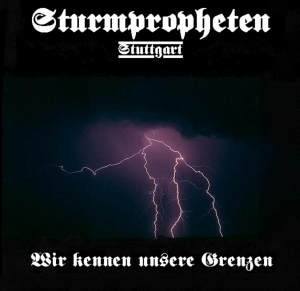 Sturmpropheten - Wir Kennen Unsere Grenzen (2007)