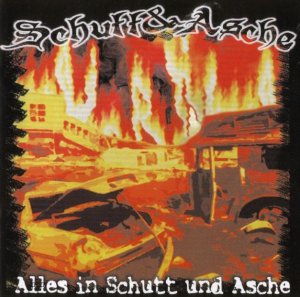 Schutt & Asche - Alles In Schutt Und Asche (2002)