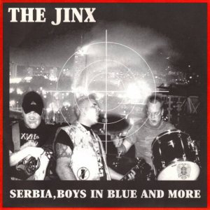 The Jinx - Serbia, boys in blue and more (2001)