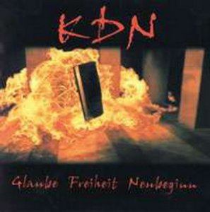 KDN (Klange Der Neuzeit) - Glaube,Freiheit,Neubeginn (2007)