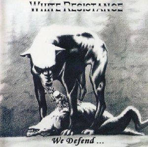White Resistance - We Defend (2005)