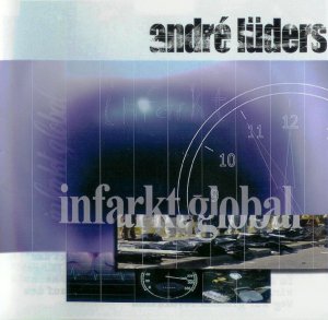 Andre Luders - Infarkt Global (2003)