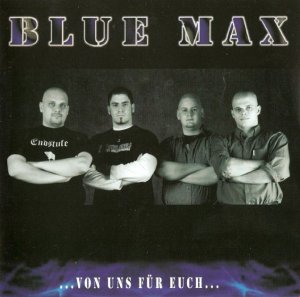 Blue Max - Von Uns Fur Euch (2005)