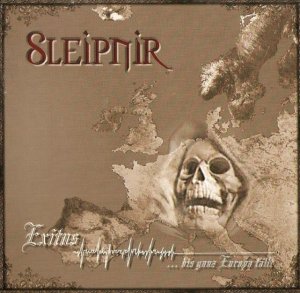 Sleipnir - Exitus...bis ganz Europa fallt (2004)