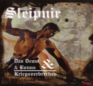 Sleipnir - Das Demo & Bonus-Kriegsverbrechen (2005)