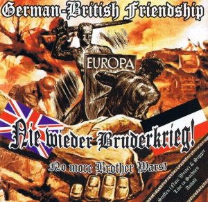 German-British Friendship - Nie Wieder Bruderkrieg (2005)
