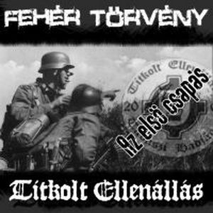 Feher Torveny & Titkolt Ellenallas - Az elso csapas (2007)