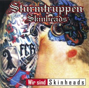 Sturmtruppen Skinheads - Wir sind Skinheads (1999)
