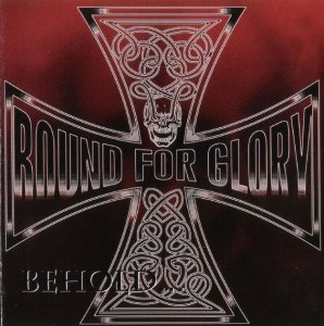 Bound for Glory - Behold The Iron Cross (1996)