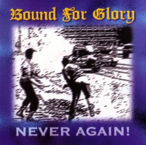 Bound for Glory - Never Again! (1997)