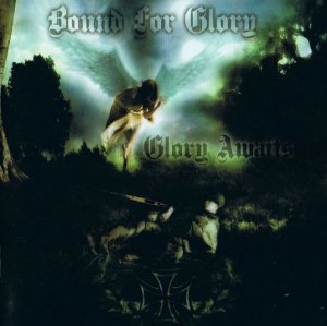 Bound for Glory - Glory Awaits (1997 / 2010)