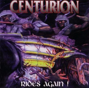 Centurion - Rides Again! (1997)