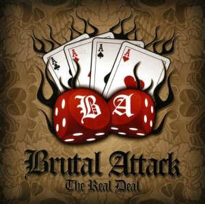 Brutal Attack - The Real Deal (2009)