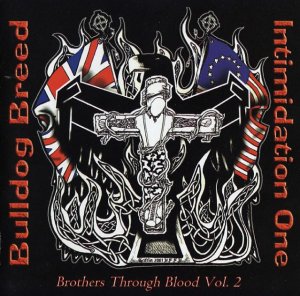 Bulldog Breed & Intimidation One - Brothers Through Blood vol. 2 (2001)