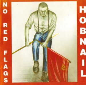 Hobnail - No Red Flags (1989)