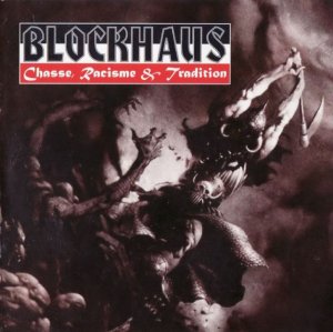 Blockhaus - Chasse, Racisme & Tradition (2008)