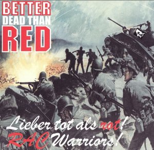 Better Dead Than Red - RAC Warriors (2007)