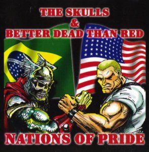 Better Dead Than Red & The Skulls - Nations Of Pride (2002)