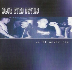 Blue Eyed Devils - We'll Never Die (2003)