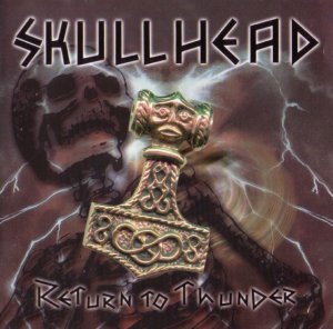 Skullhead - Return To Thunder (2002)