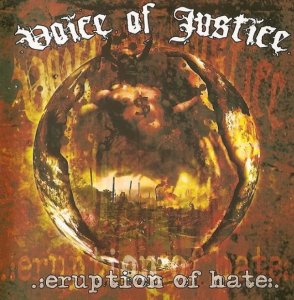 Voice of Justice - Eruption of Hate (2009)