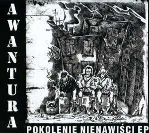 Awantura - Pokolenie Nienawisci (2005)