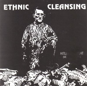 Ethnic Cleansing - Hitler was Right (1995)