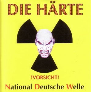 Die Harte - National Deutsche Welle (1999)