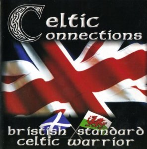 British Standard & Celtic Warrior - Celtic Connections (2000)