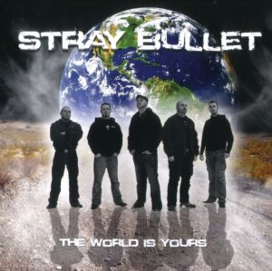 Stray Bullet - The world is yours (2010)
