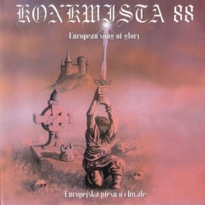 Konkwista 88 - European Song Of Glory  (1995 / 2012)