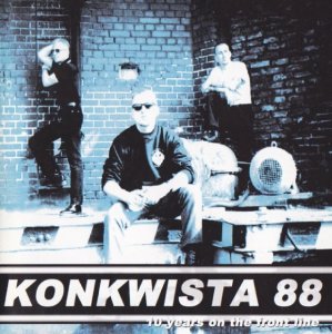 Konkwista 88 - 10 Years on the Front Line (2001)