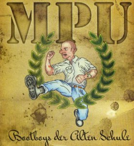 MPU - Bootboys der alten Schule (2010)