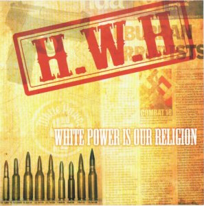 H.W.H (High Wycombe Hooligans) - White Power is our Religion (2012)